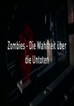 Zombies: Die Wahrheit über die Untoten