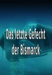 Das letzte Gefecht der Bismarck