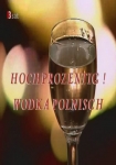 Hochprozentig: Wodka Polnisch