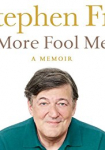 Stephen Fry Live: More Fool Me