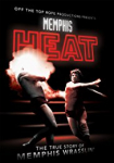 Memphis Heat: The True Story of Memphis Wrasslin'