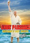 Andy Parsons: Britain's Got Idiots